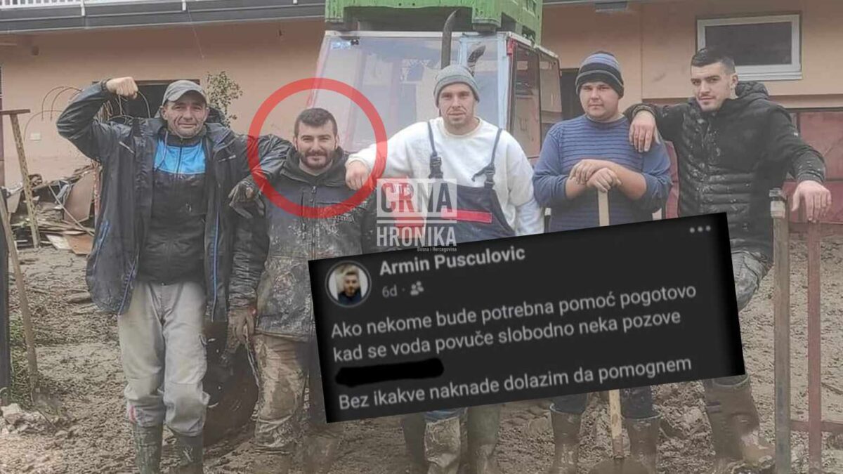 Prije samo tri dana Armin sa prijateljima pomagao unesrećenim građanima od poplava